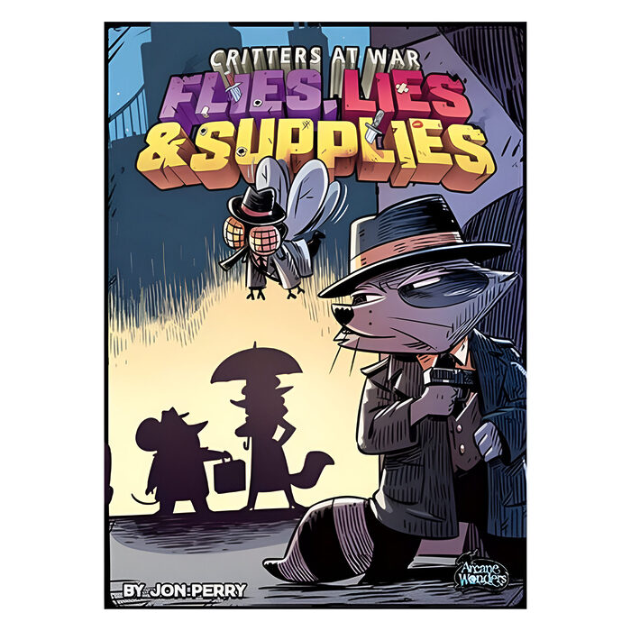 Flies, Lies & Supplies: Critters At War