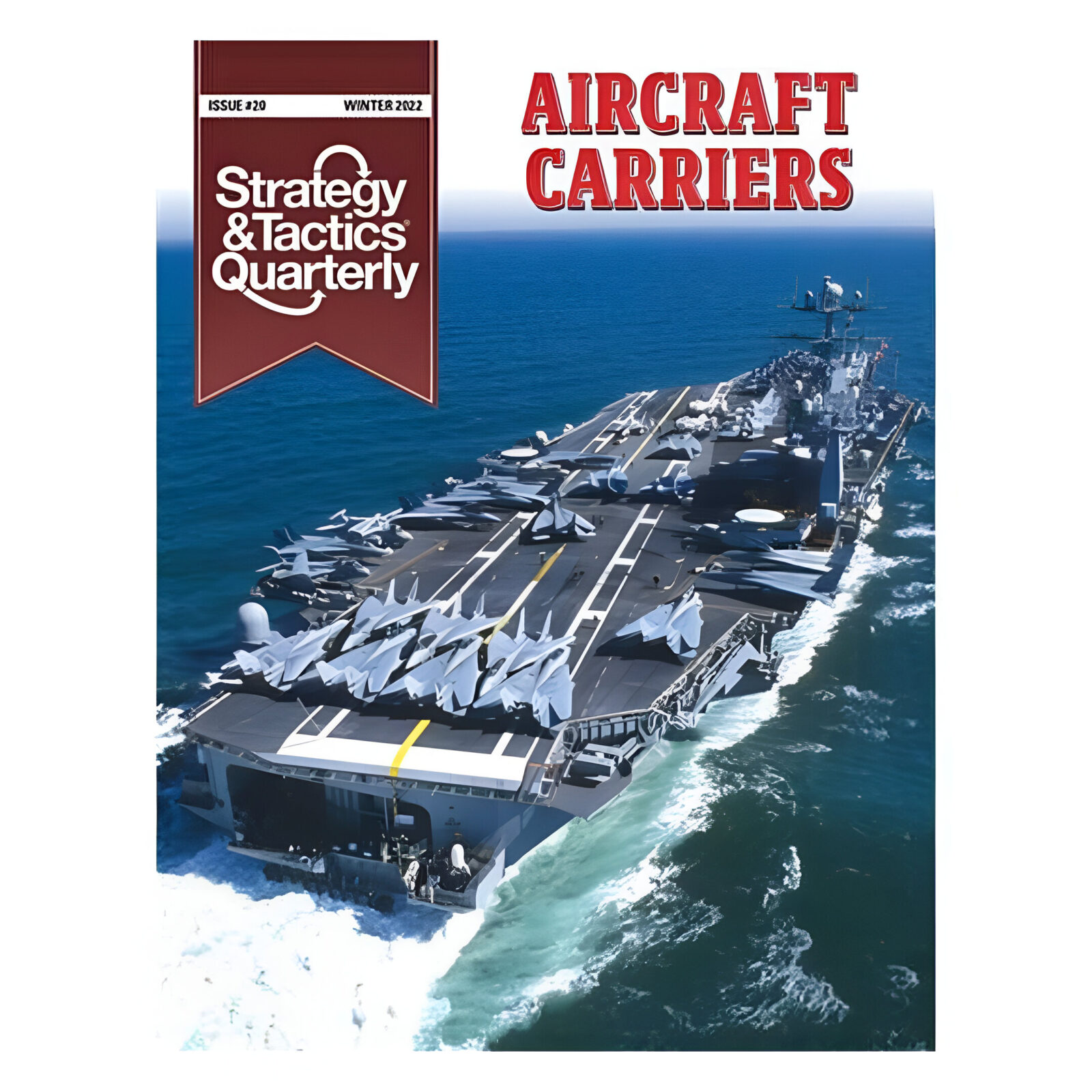Strat. & Tact. Quarterly 20: Aircraft Carriers