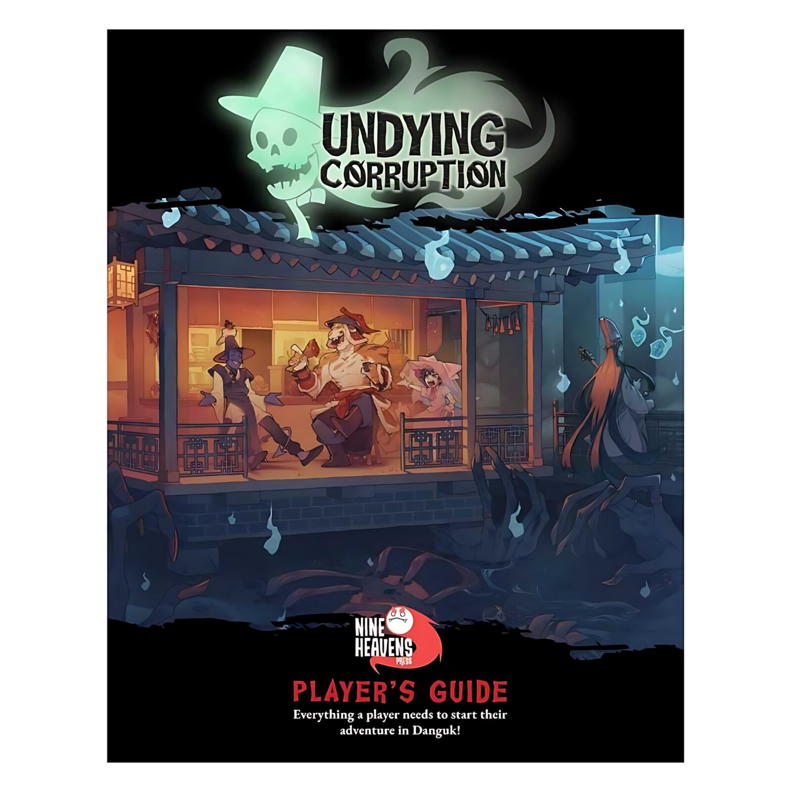 Undying Corruption Player’s Guide Undying Corruption Player’s Guide